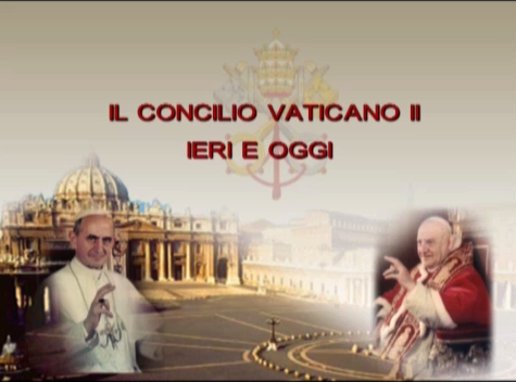 Il Concilio Vaticano II ieri e oggi Seconda Parte